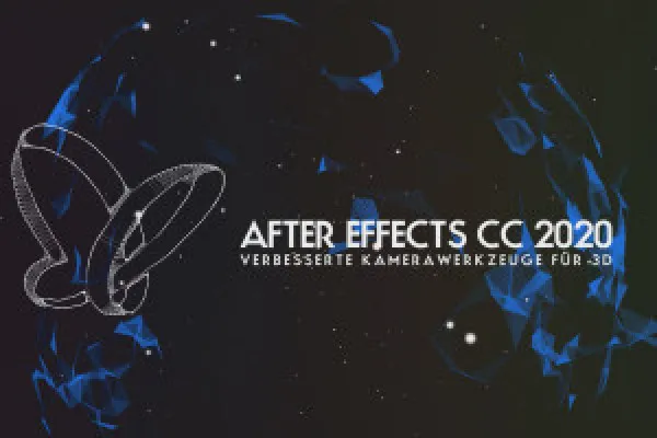 Updates erklärt: After Effects CC 2020 (Oktober 2020) – Verbesserte Kamerawerkzeuge für 3D