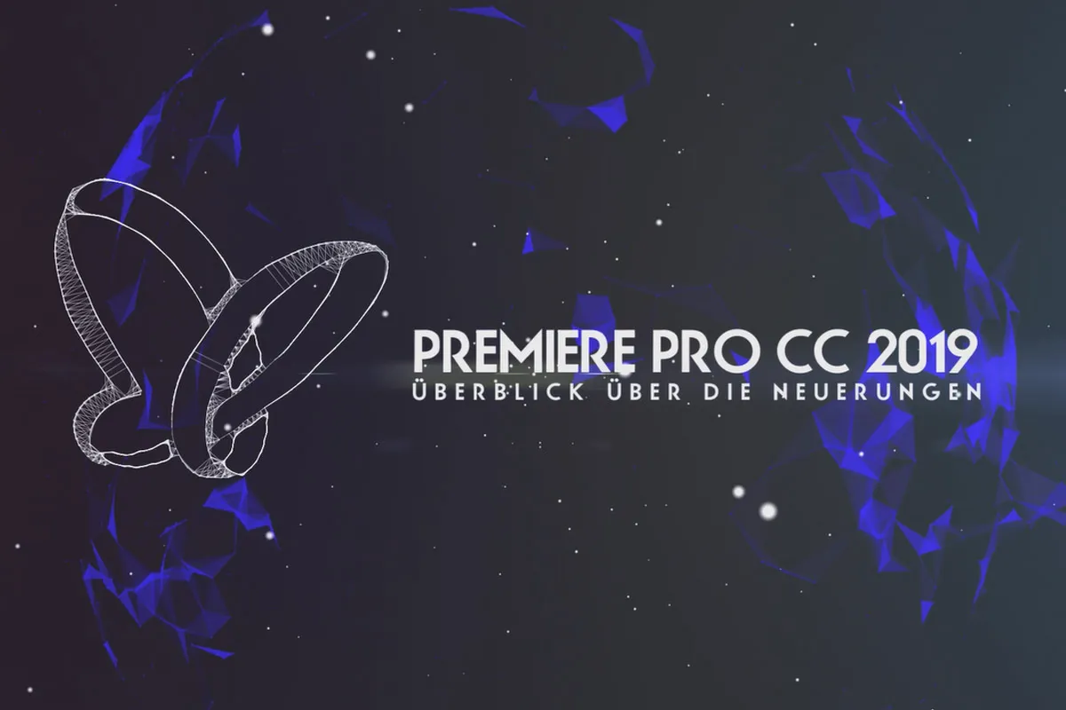 Neues in der Creative Cloud: Premiere Pro CC 2019 (April 2019) – Überblick über die Neuerungen