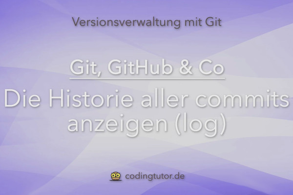 Version management with Git, GitHub and Co - 09 Show the history of all commits (log)