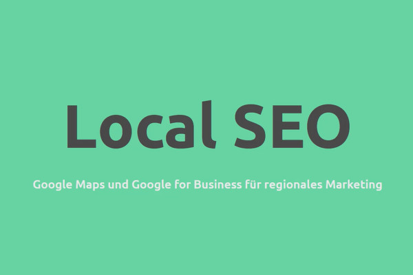 Local SEO: 01 | Topplacering i de lokale Google-søgeresultater: Introduktion til emnet