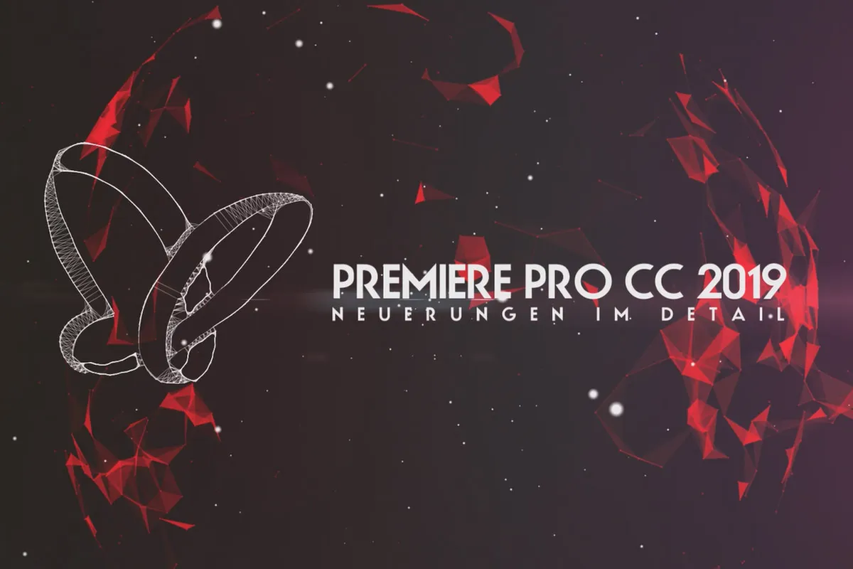 Neues in der Creative Cloud: Premiere Pro CC 2019 (Oktober 2018) - Neuerungen im Detail
