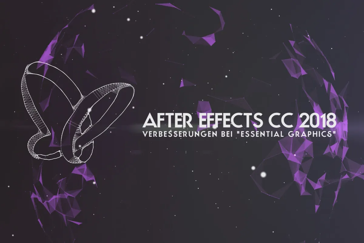 Neues in der Creative Cloud: After Effects CC 2018 (April 2018) – Verbesserungen bei Essential Graphics