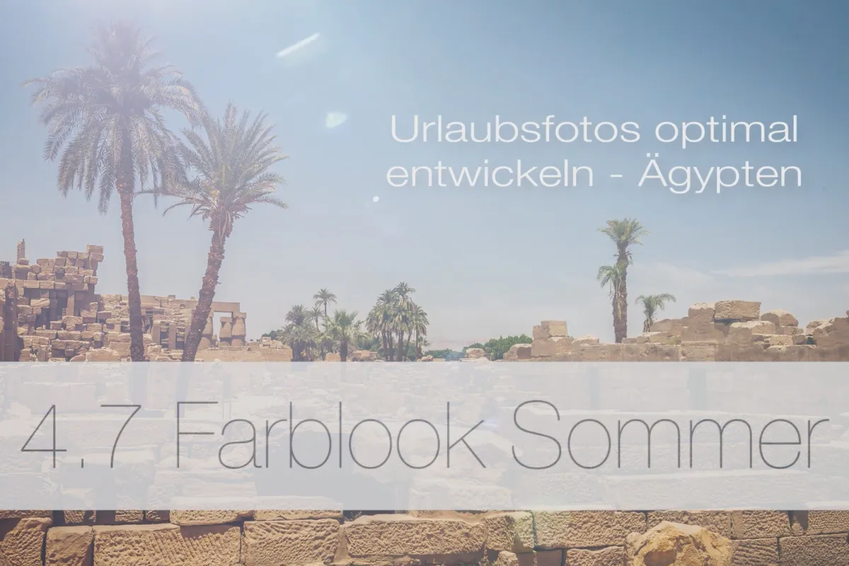 Urlaubsfotos optimal entwickeln – 4.7 Sommer-Sonnen-Farblook