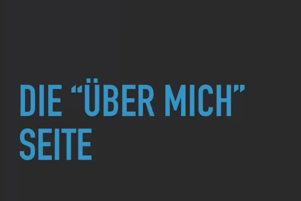 Kundenakquise über Facebook und Google AdWords: 3.4 Tipps für die „Über mich“-Seite