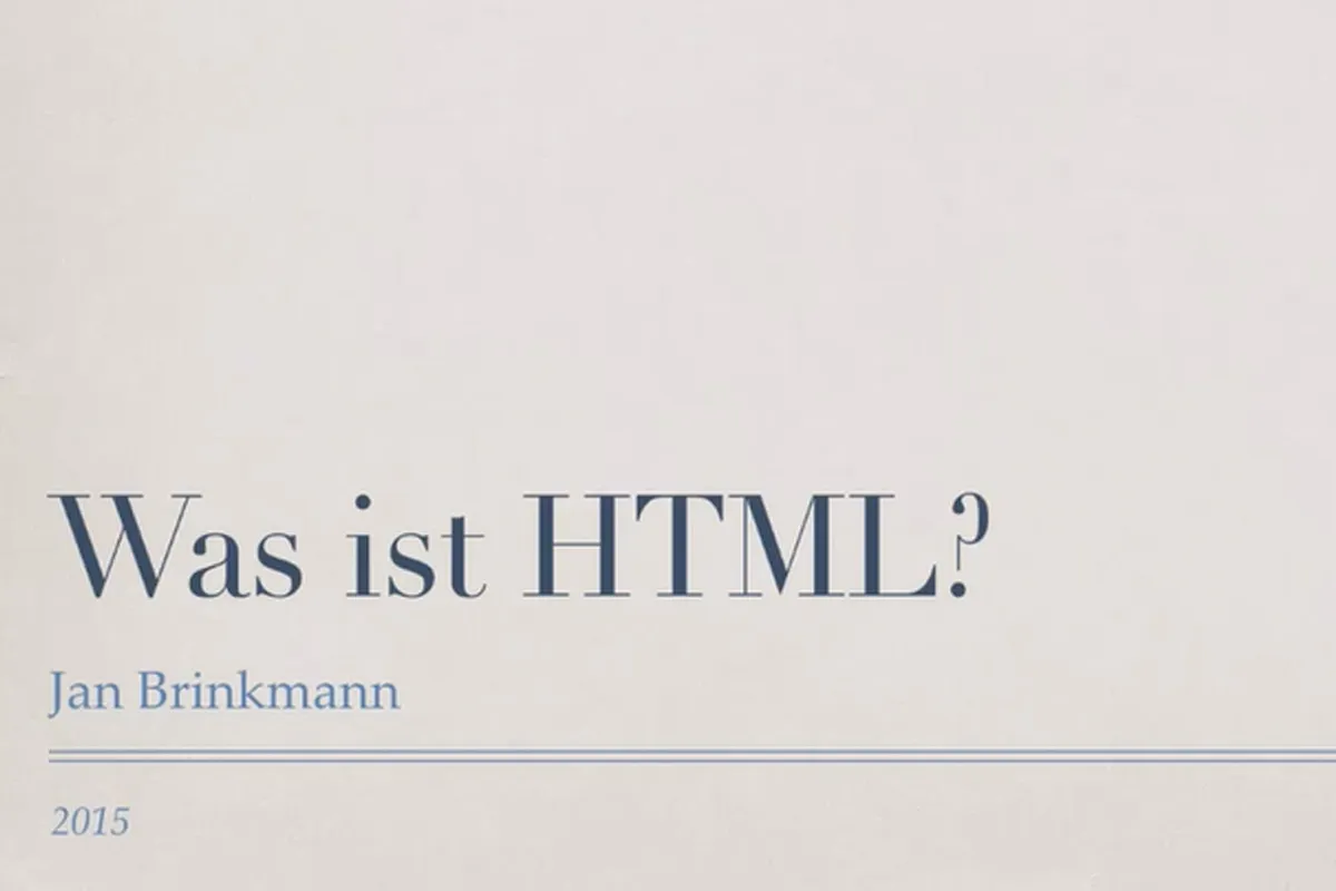 Grundlagen HTML, CSS und JavaScript – 02 Was ist HTML?