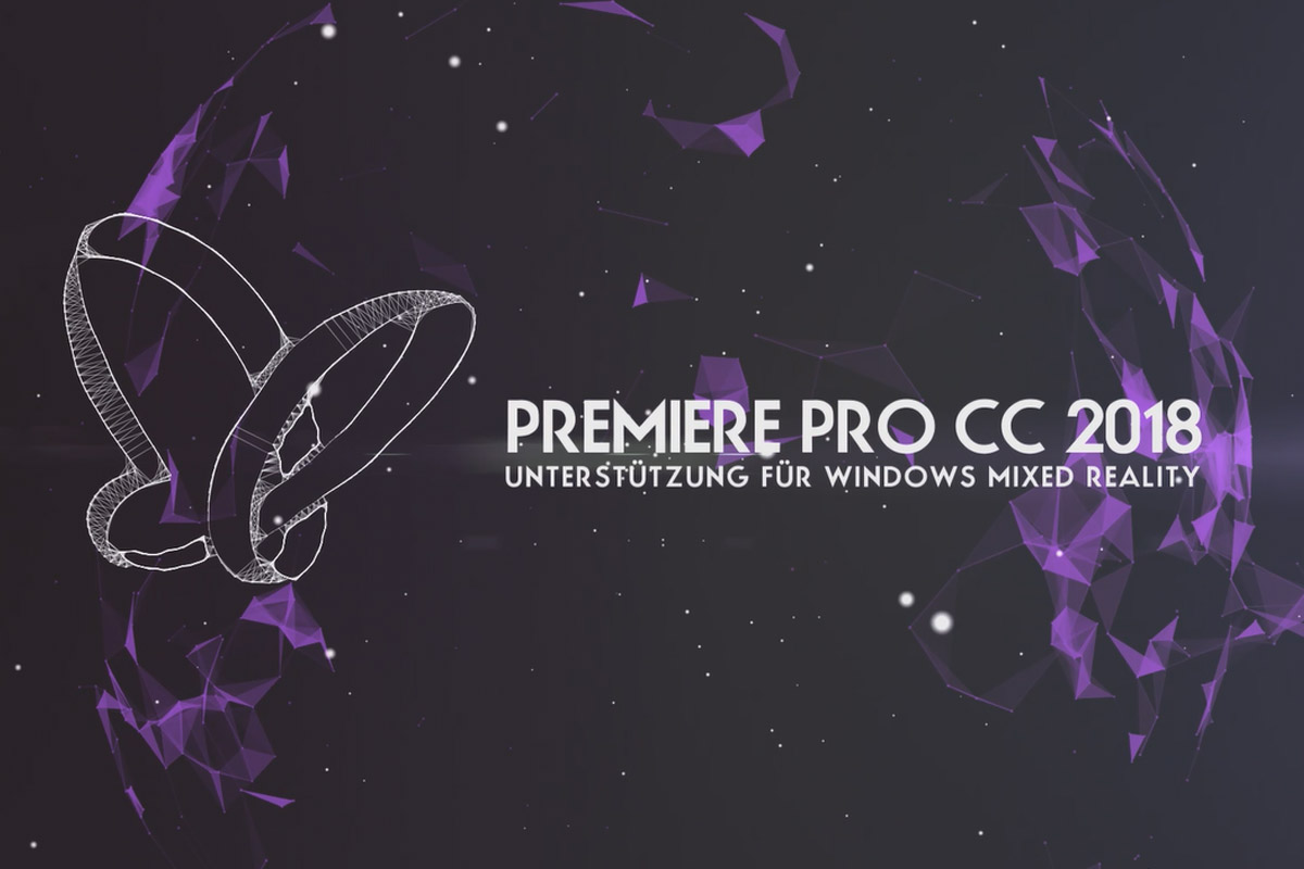 Nytt i Creative Cloud: Premiere Pro CC 2018 (april 2018) - support för Windows Mixed Reality