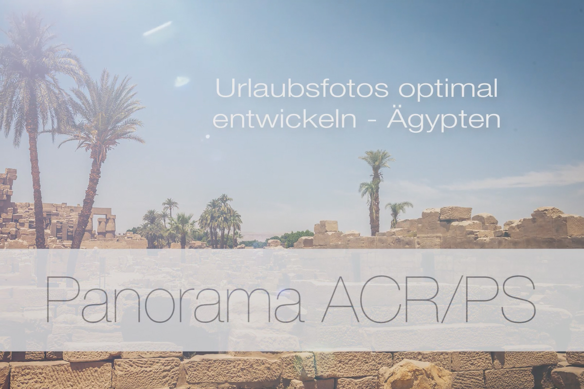 Optimal utvikle feriebilder - 9.2 Panorama i Adobe Camera Raw