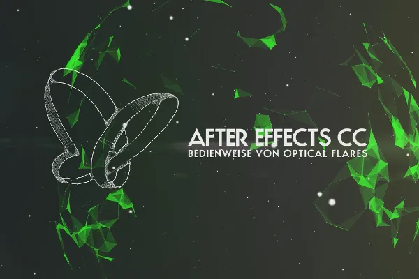 After Effects: Plug-in Optical Flares (1/5) – Bedienweise