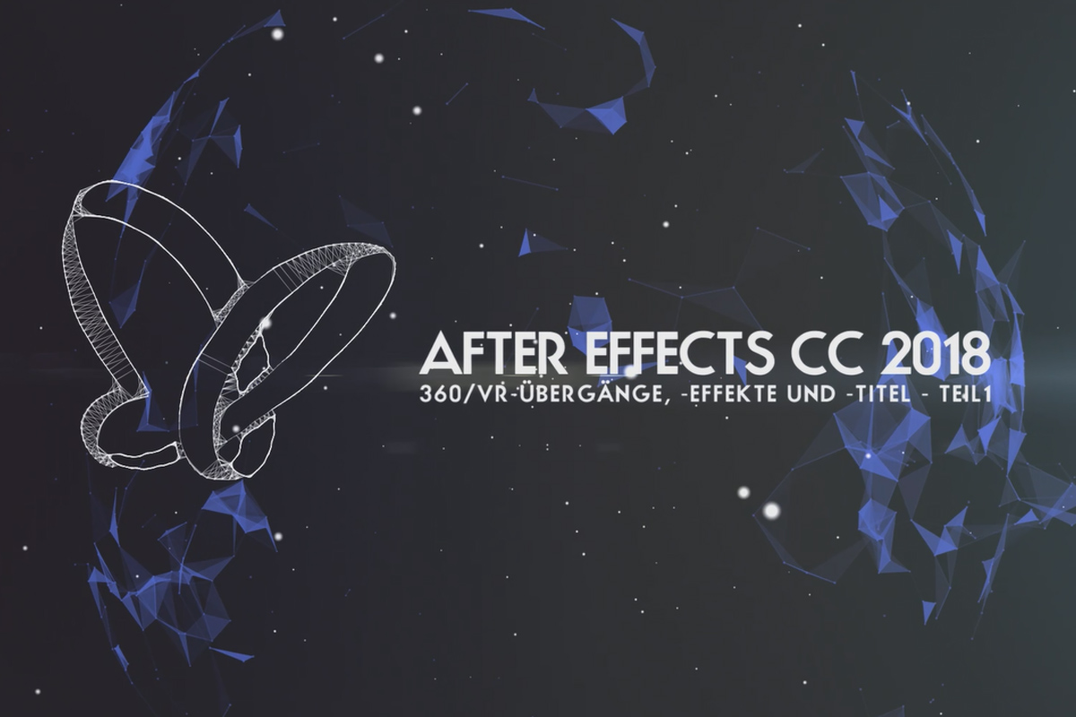 Nytt i Creative Cloud: After Effects CC 2018 (oktober 2017) - 360-graders / VR-övergångar, effekter och titlar (del 1)