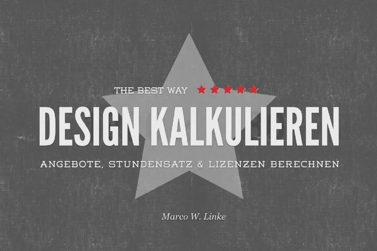 Design kalkulieren – Praxis-Leitfaden für selbstständige Webdesigner und Grafik-Designer – 01 Vorwort