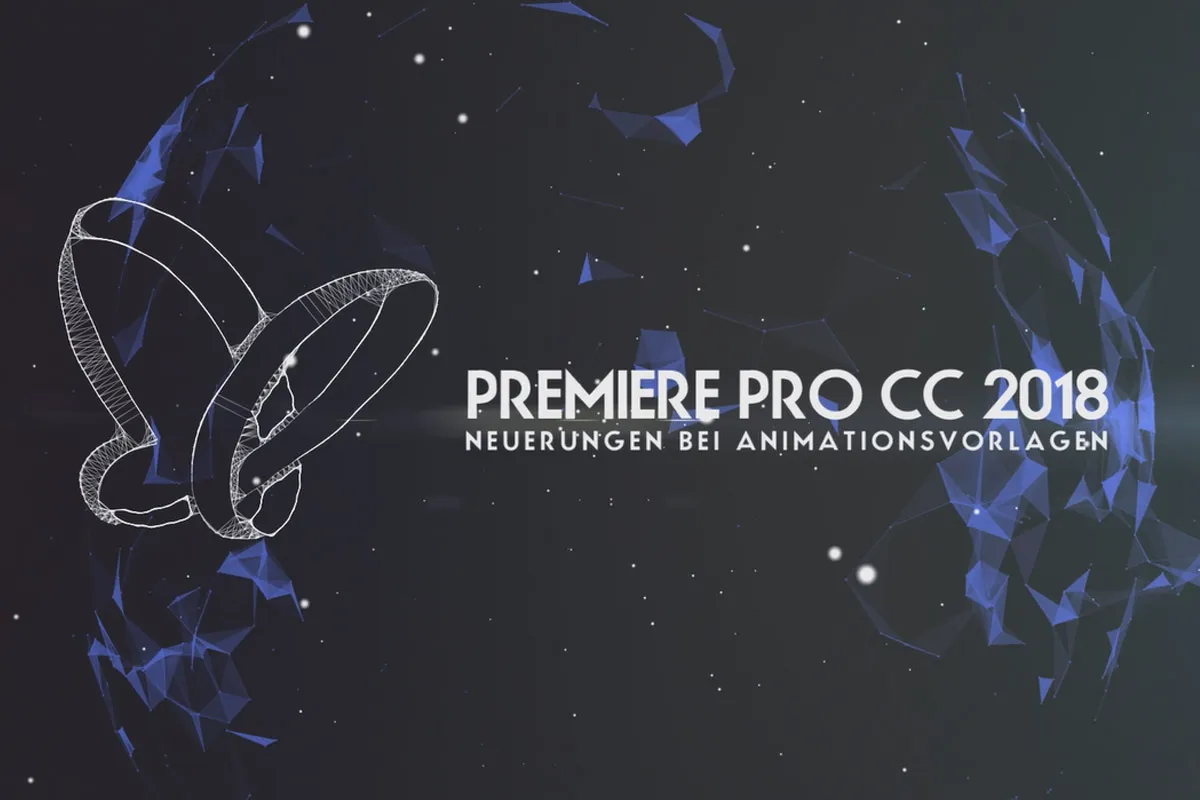 Neues in der Creative Cloud: Premiere Pro CC 2018 (Oktober 2017) – Neuerungen bei Animationsvorlagen