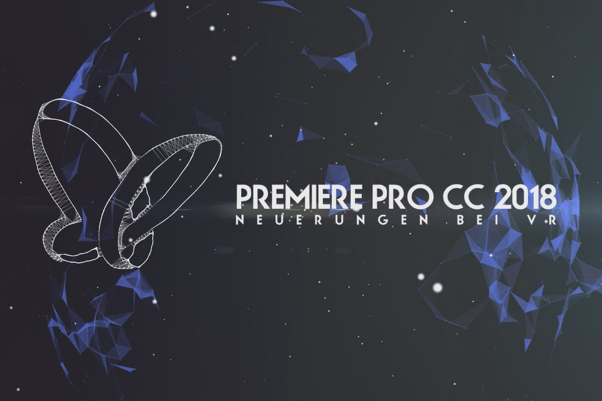 Nytt i Creative Cloud: Premiere Pro CC 2018 (oktober 2017) - Förbättringar för VR.