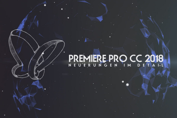 Creative Cloud'da yeni: Premiere Pro CC 2018 (Ekim 2017) - Detaylı yenilikler