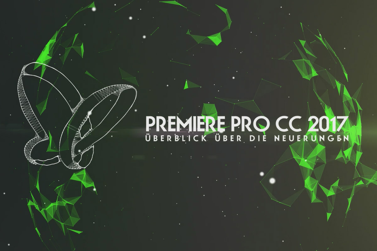 Nyheter i Creative Cloud: Premiere Pro CC 2017.1 (april 2017) - Översikt över nyheterna.