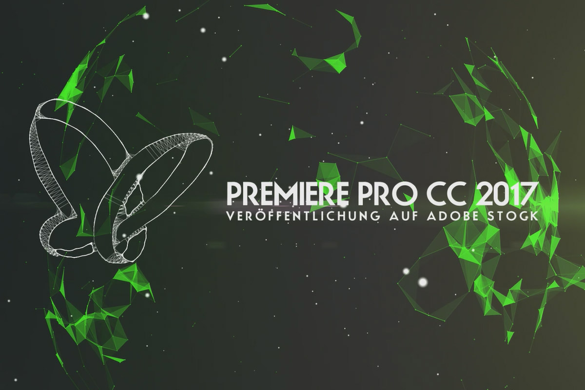 Nytt i Creative Cloud: Premiere Pro CC 2017.1 (april 2017) - Publicering på Adobe Stock