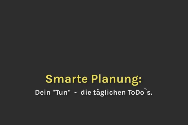 Smart-Performance: 10.04 Das Tun leben – deine tägliche To-do-Liste