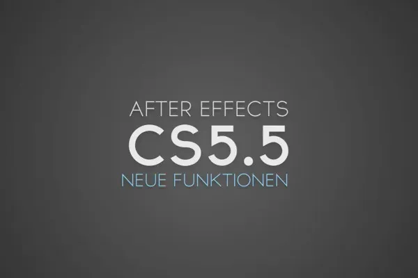 Neues in After Effects CS5.5