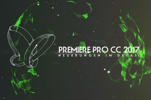 Creative Cloud'da yeni: Premiere Pro CC 2017.1 (Nisan 2017) - Detaylı yenilikler