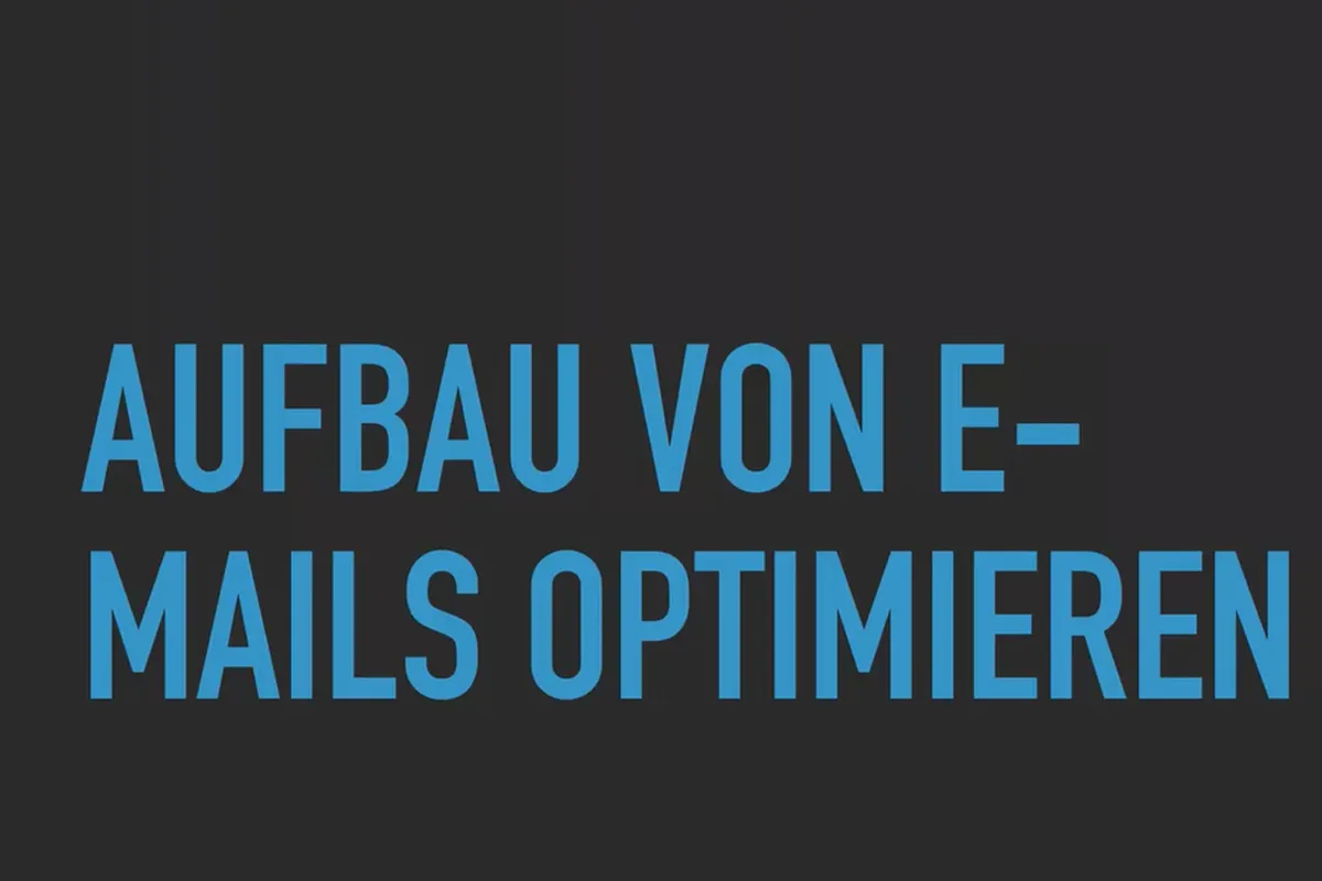 Kundenakquise über Facebook und Google AdWords: 5.9 E-Mails inhaltlich aufbauen (Format, Sätze & Co)