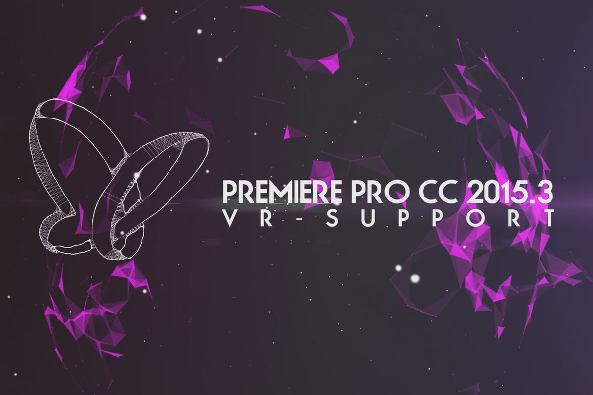 Nytt i Creative Cloud: Premiere Pro CC 2015.3 (juni 2016) – VR-stöd