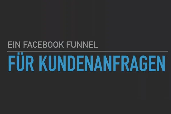 Kundenakquise über Facebook und Google AdWords: 7.1 Intro zur Beispiel-Kampagne