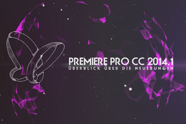 What's new in the Creative Cloud: Premiere Pro CC 2014.1 (October 2014) - Overview of the new features