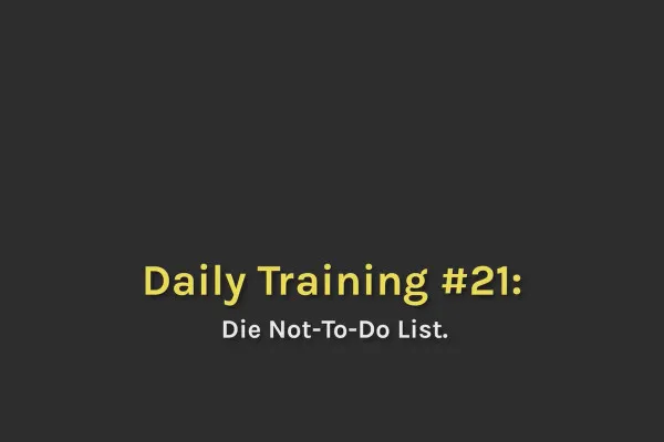 Smart-Performance: 12.21 Die Not-to-do-Liste