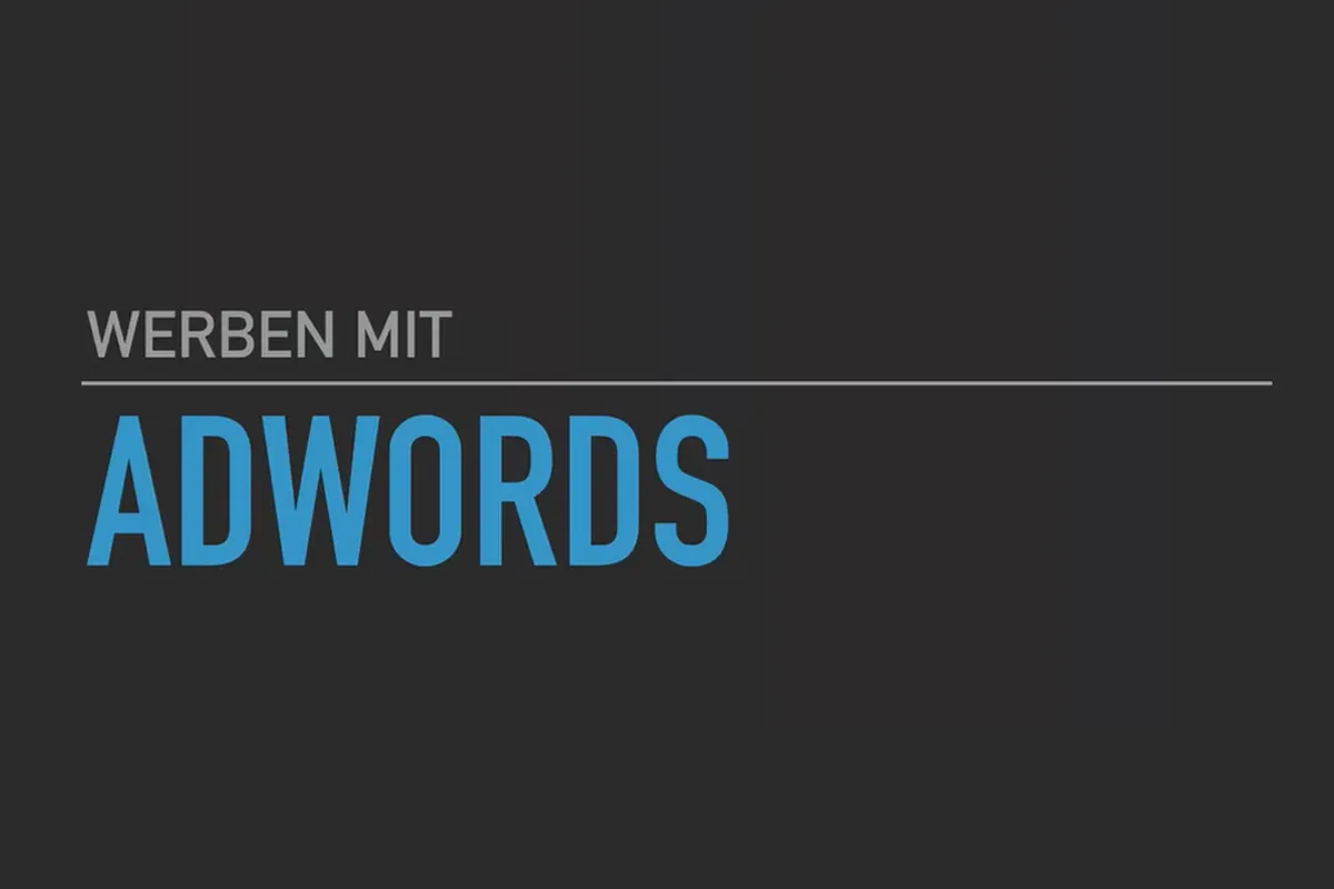 Kundenakquise über Facebook und Google AdWords: 8.1 Eine Übersicht zu Ads bzw. AdWords