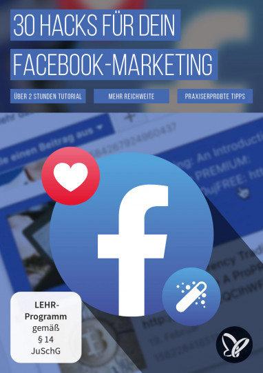 30 Hacks für dein Facebook-Marketing – Tipps für mehr Erfolg!