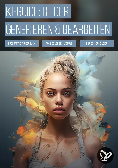KI-Guide: Bilder generieren und bearbeiten mit Midjourney, DALL-E und Co.