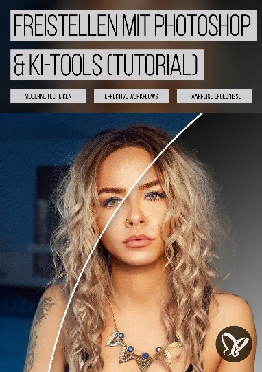 Freistellen mit Photoshop und KI – Motive haarfein und schnell ausschneiden