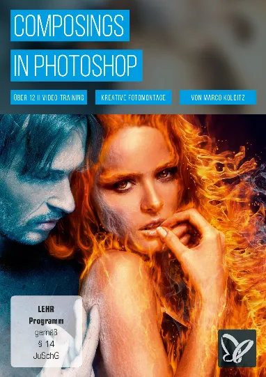 Composing in Photoshop: Retusche & Fotomontage