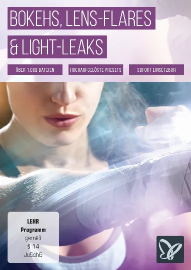 Bokehs, Lens-Flares und Light-Leaks: Effekte für Photoshop & Co.