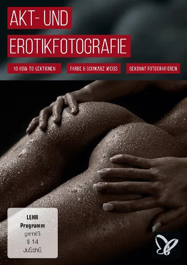 Akt- und Erotikfotografie in Farbe und Schwarz-Weiß