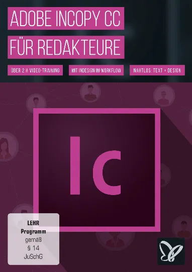 Adobe InCopy CC: Der Workflow zum Redaktionssystem