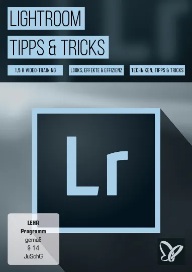 Lightroom Tutorial – Tipps zur Fotobearbeitung