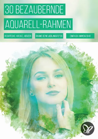 30 Aquarell-Rahmen für bezaubernde Motive