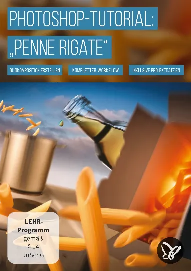 Adobe Photoshop-Tutorial „Penne Rigate“: So setzt du Produkte in Szene
