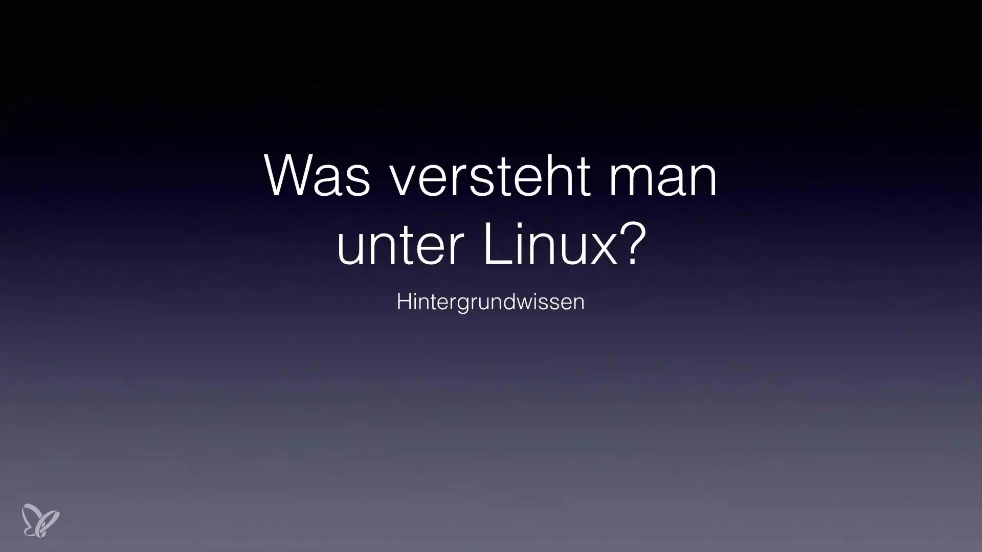 Was versteht man unter Linux? Was versteht man unter Linux?