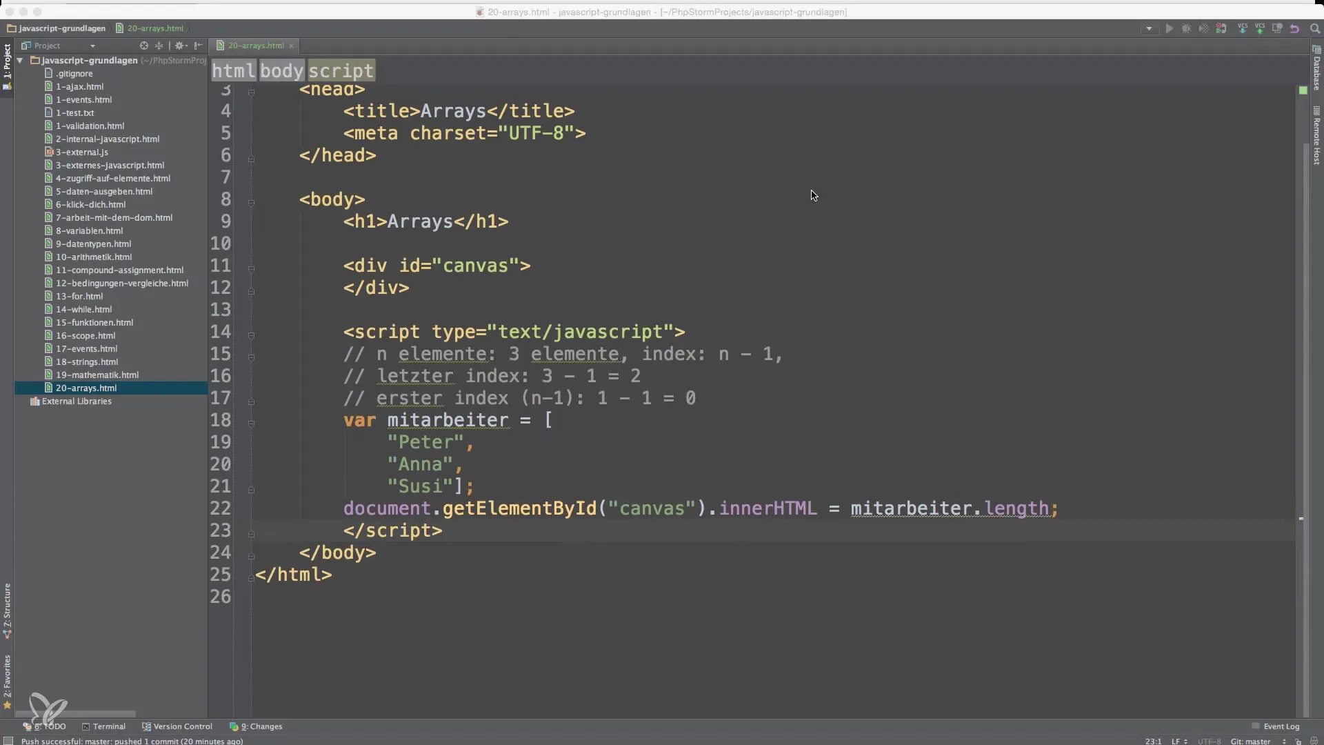 Grundlæggende om arbejde med arrays i JavaScript Grundlaget for arbejde med arrays i JavaScript