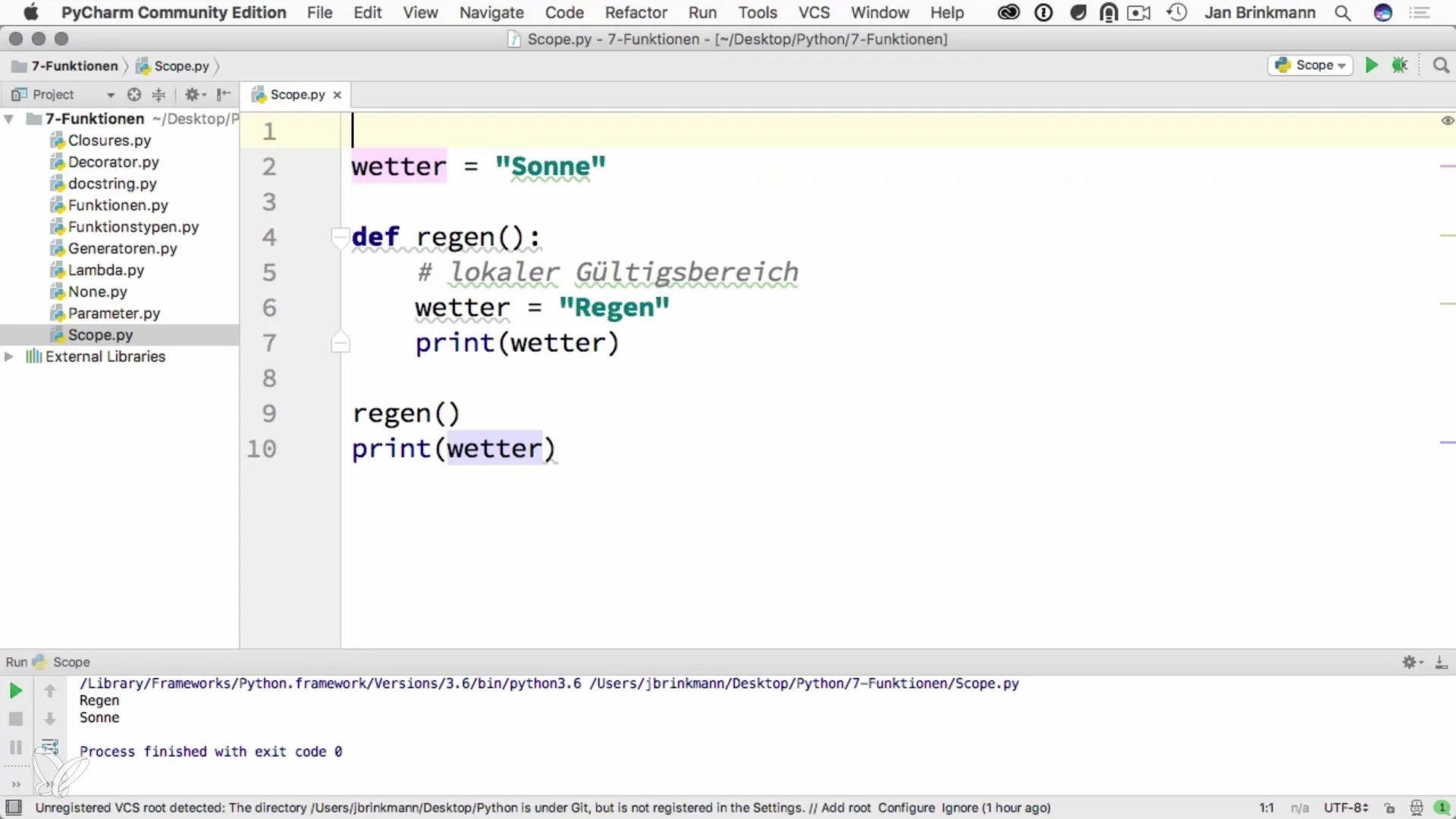 Gültigkeitsbereiche und Namespaces in Python Gültigkeitsbereiche und Namespaces in Python