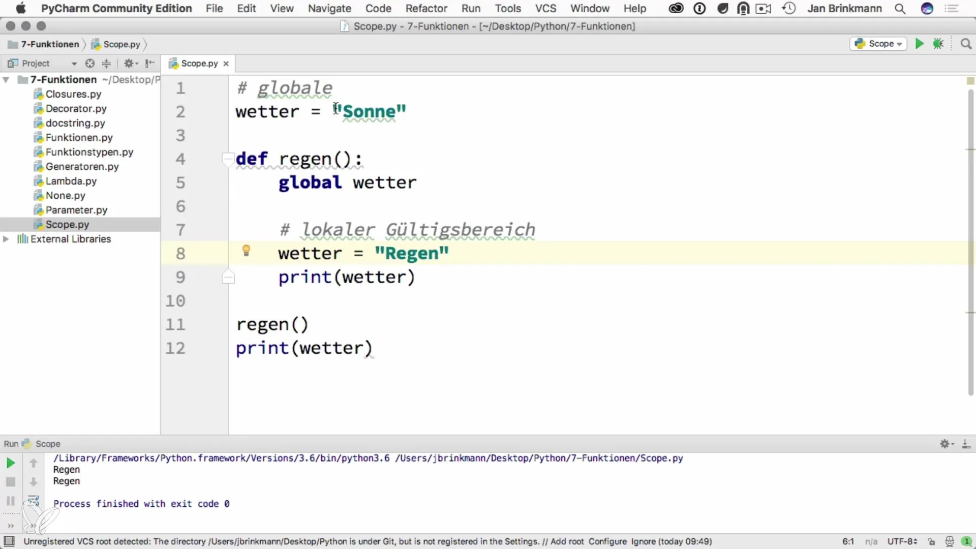 Gültigkeitsbereiche und Namespaces in Python Gültigkeitsbereiche und Namespaces in Python