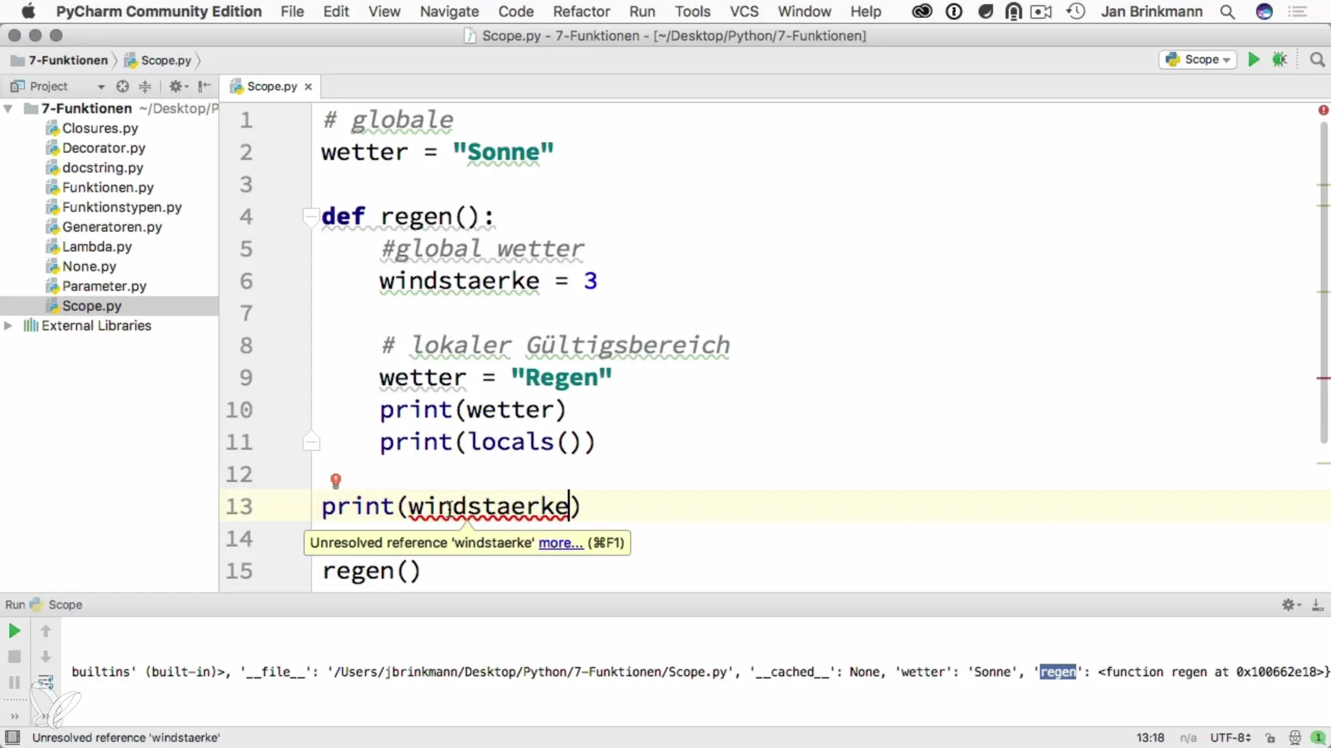 Gültigkeitsbereiche und Namespaces in Python Gültigkeitsbereiche und Namespaces in Python