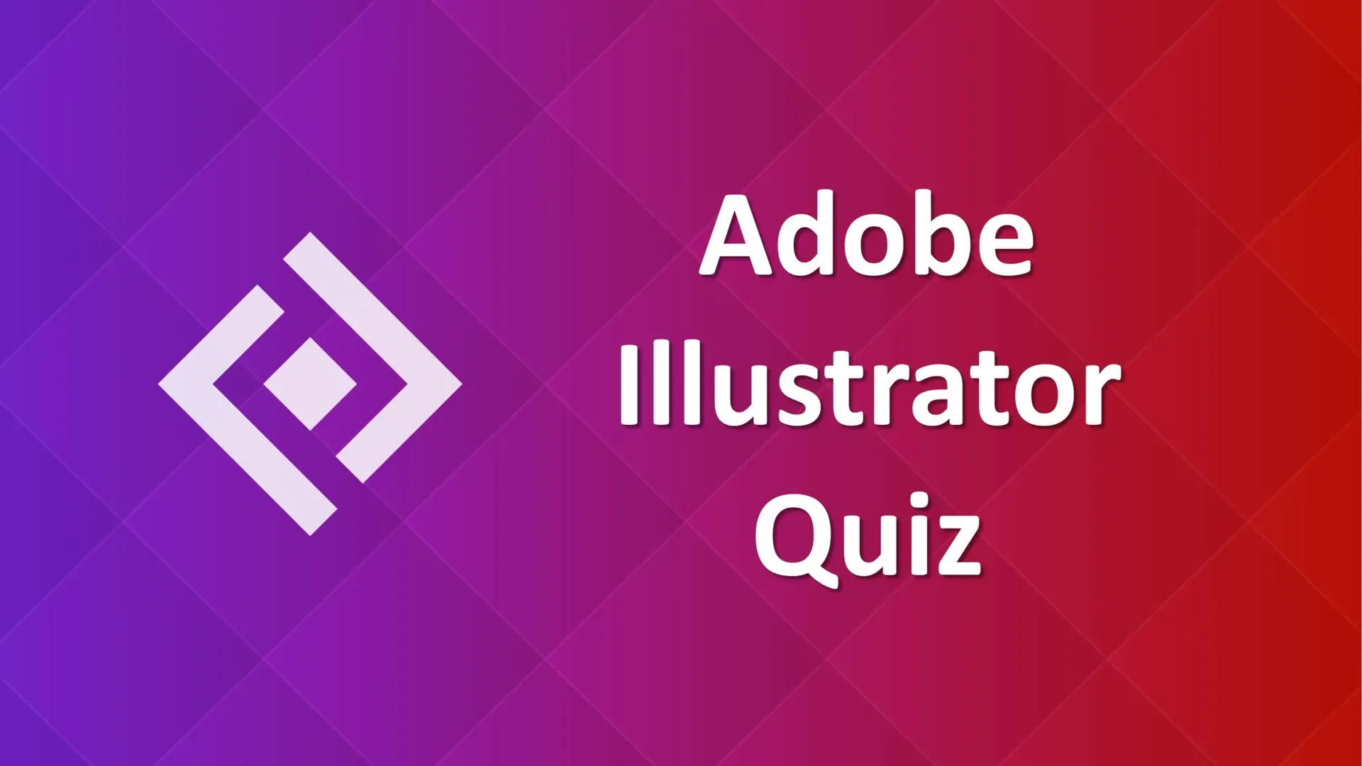 Pon a prueba tu conocimiento – Adobe Illustrator Quiz