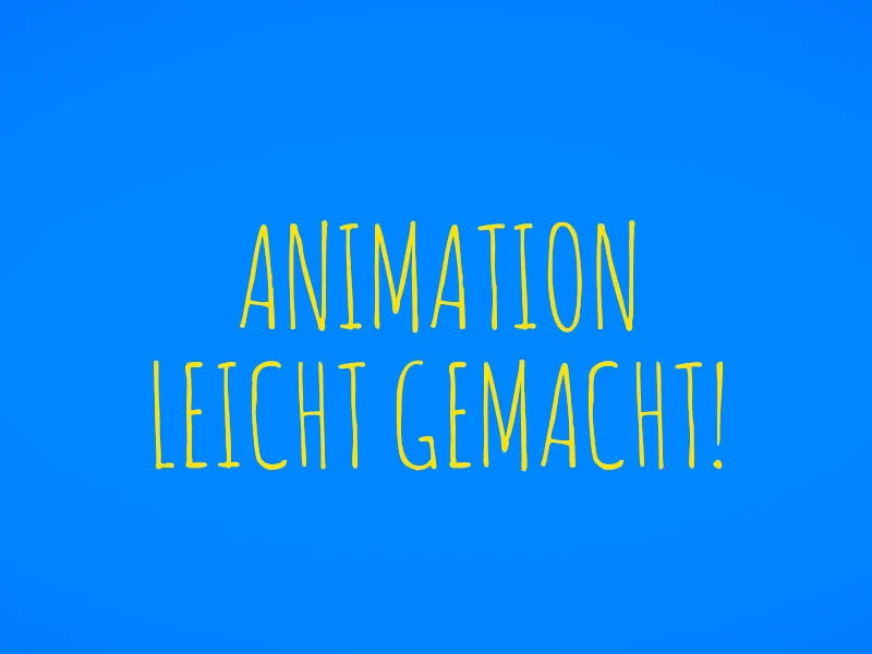 Animation leicht gemacht: Konzept - Schrift und Ton