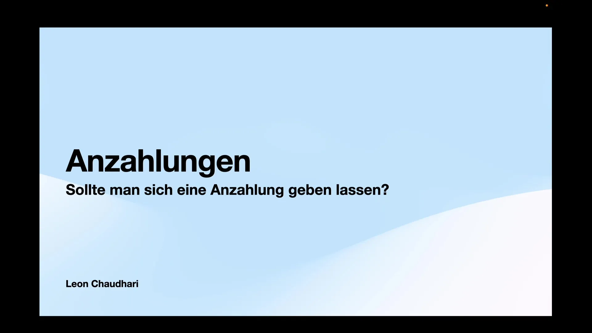 Anzahlung bei großen Aufträgen – So sicherst du deinen Gewinn Anzahlung bei großen Aufträgen – So sicherst du deinen Gewinn
