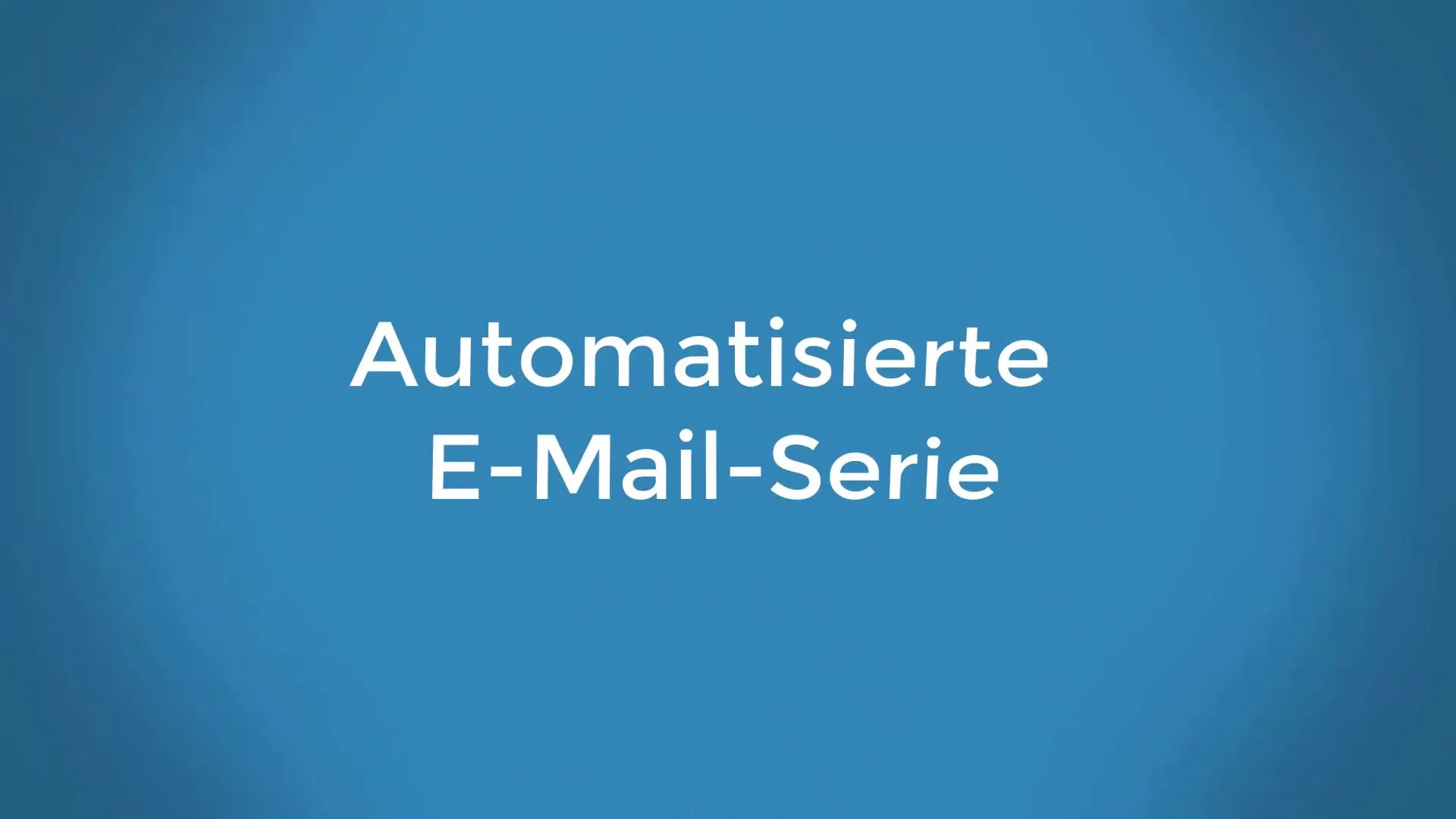 Die Anleitung zur automatisierten E-Mail-Serie für erfolgreiche Kundenakquise Die Anleitung zur automatisierten E-Mail-Serie für erfolgreiche Kundenakquise